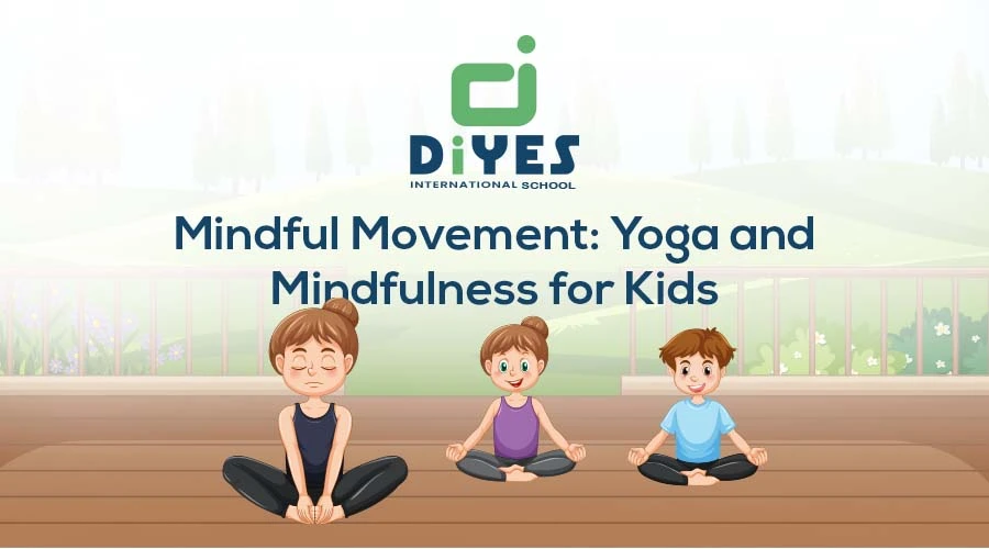 Mindful Movement: Yoga and Mindfulness for Kids